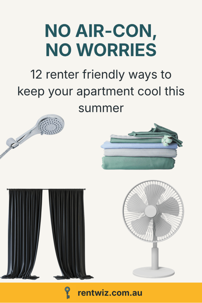 Renter cooling essentials featuring a chrome shower head, folded breathable bed linen, heavy dark curtains, and a white desk fan. Text reads: "No Air-Con, No Worries: 12 renter friendly ways to keep your apartment cool this summer" from rentwiz.com.au.